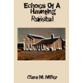 Echoes of a Haunting - Revisited