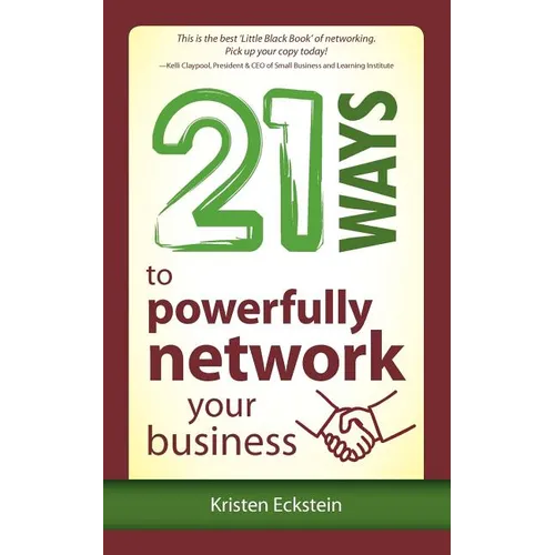 21 Ways to Powerfully Network Your Business