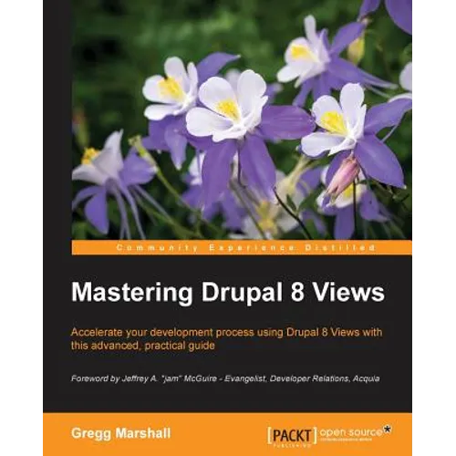Mastering Drupal 8 Views