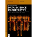 Data Science in Chemistry: Artificial Intelligence, Big Data, Chemometrics and Quantum Computing with Jupyter