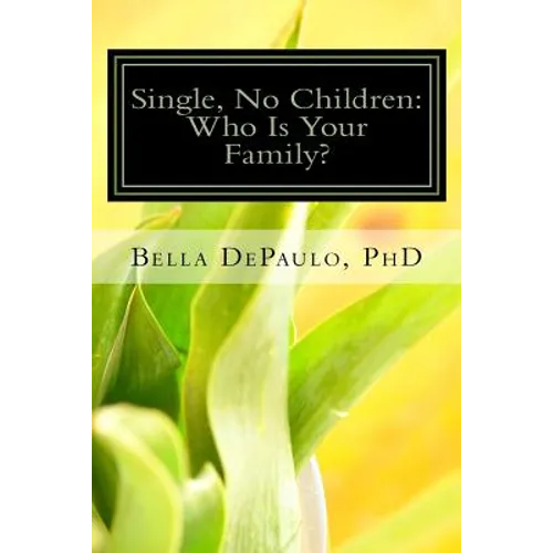 Single, No Children: Who Is Your Family?