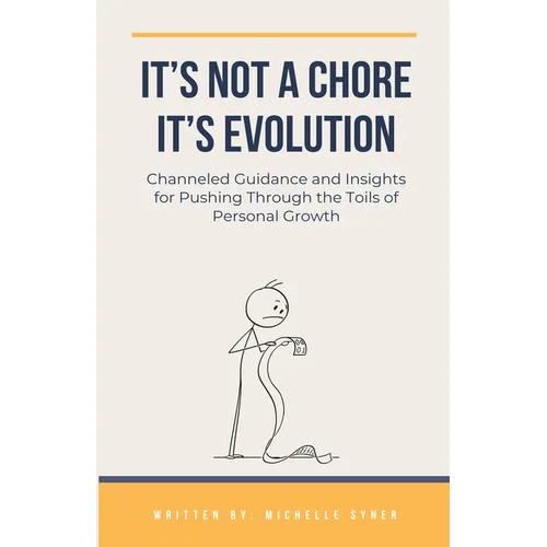 It's Not a Chore. It's Evolution