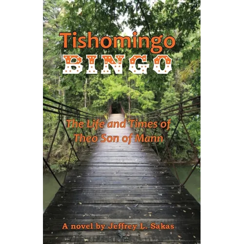 Tishomingo Bingo: The Life and Times of Theo Son of Mann