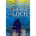 On the Edge of the Loch: A Psychological Novel set in Ireland