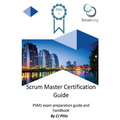 Scrum Master Certification Guide
