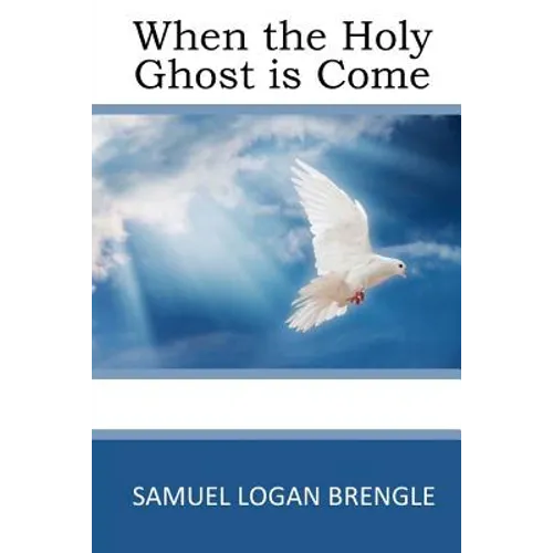 When the Holy Ghost is Come
