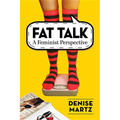 Fat Talk: A Feminist Perspective