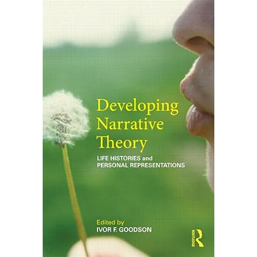 Developing Narrative Theory: Life Histories and Personal Representation