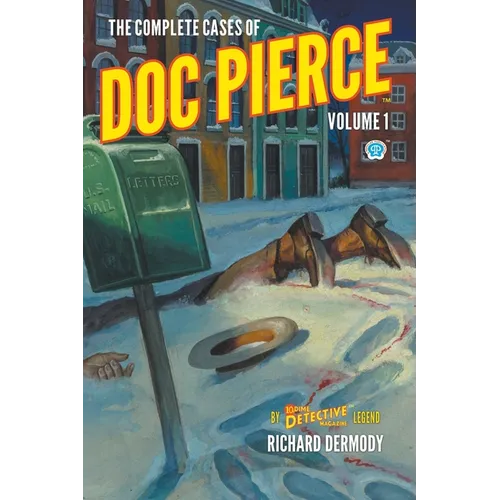 The Complete Cases of Doc Pierce, Volume 1