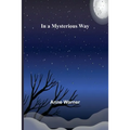 In a Mysterious Way