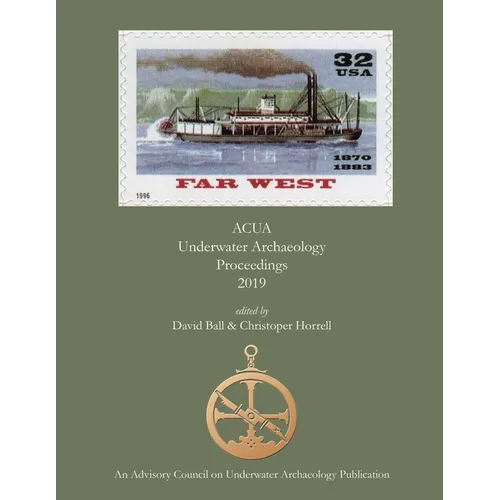 ACUA Underwater Archaeology Proceedings 2019