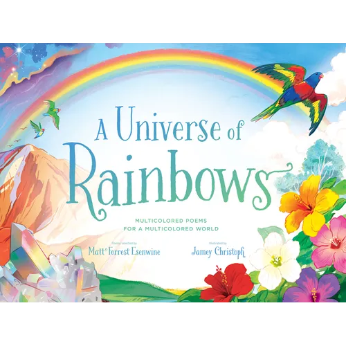 A Universe of Rainbows: Multicolored Poems for a Multicolored World
