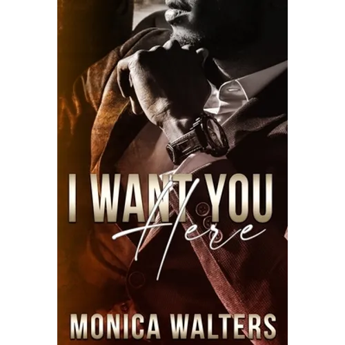 I Want You Here