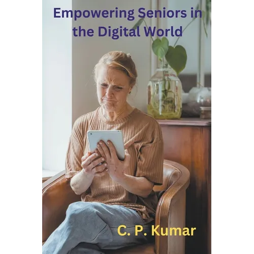 Empowering Seniors in the Digital World