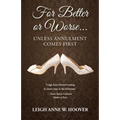 For Better or Worse... Unless Annulment Comes First