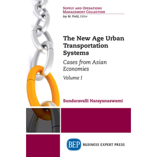 The New Age Urban Transportation Systems, Volume I: Cases from Asian Economies