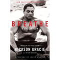 Breathe: A Life in Flow
