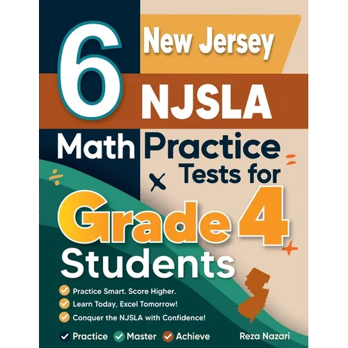 6 New Jersey NJSLA Grade 4 Math Practice Tests: A Complete Guide to Building Math Mastery and Excelling on the New Jersey NJSLA Test