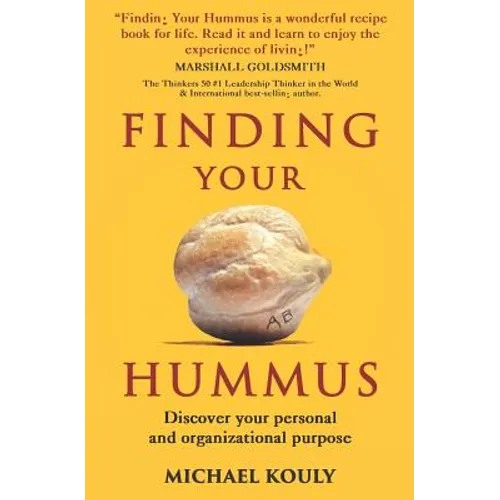Finding Your Hummus: Discover your personal and organizational purpose