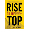 Rise To The Top: Coaching Insights and Challenges for Leaders