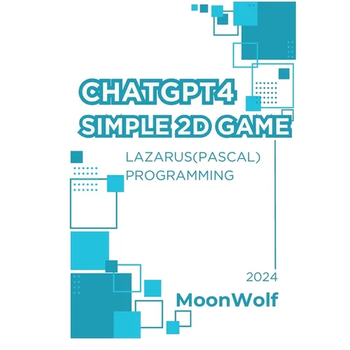 Chatgtp4 Simple ２d Game Lazarus( Pascal ) Programming