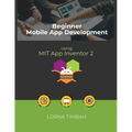 Beginner Mobile App Development using MIT App Inventor 2