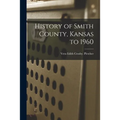 History of Smith County, Kansas to 1960