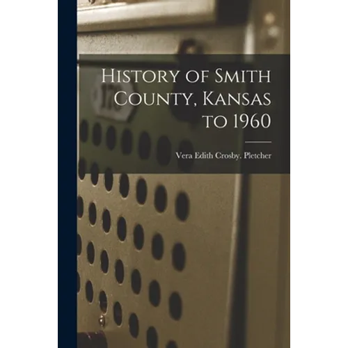 History of Smith County, Kansas to 1960