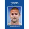 Aaron Hedges: A Case Study in the Rapture and the End of Life as We Know It
