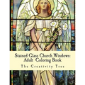 Stained Glass Church Windows: Adult Coloring Book