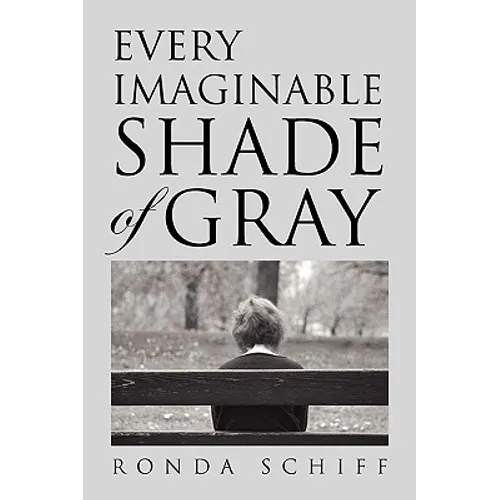 Every Imaginable Shade of Gray