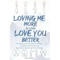 Loving Me More So I Can Love You Better