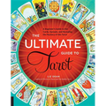 The Ultimate Guide to Tarot: A Beginner's Guide to the Cards, Spreads, and Revealing the Mystery of the Tarot