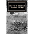 Ghosts of America - State of Georgia