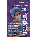 Medical Investigation 301: Perspicacity
