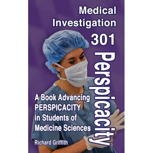 Medical Investigation 301: Perspicacity