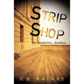 Strip Shop: An Insightful Journal