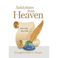 Salutations from Heaven: Dear Lord . . . My Child . . .