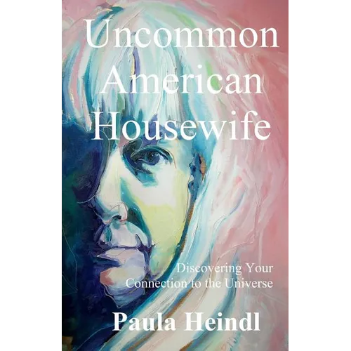 Uncommon American Housewife: Finding Your Connection To the Universe
