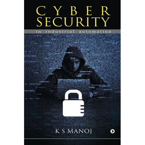 Cyber Security: in industrial automation