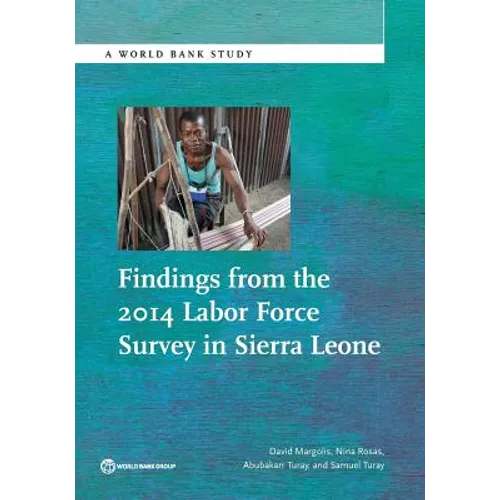 Findings from the 2014 Labor Force Survey in Sierra Leone