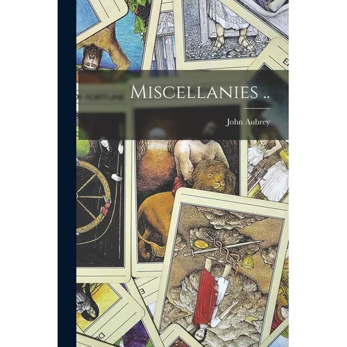 Miscellanies ..