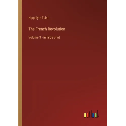 The French Revolution: Volume 3 - in large print