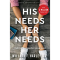 His Needs, Her Needs: Making Romantic Love Last