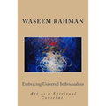 Embracing Universal Individualism: Art as a Spiritual Construct