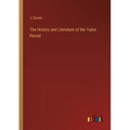 The History and Literature of the Tudor Period
