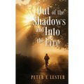 Out of the Shadows and into the Fire