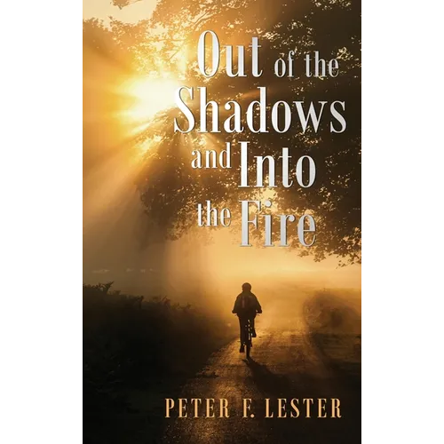 Out of the Shadows and into the Fire