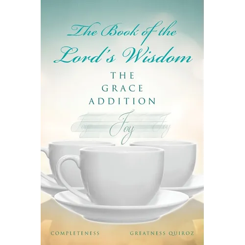 The Book of the Lord's Wisdom: The Grace Addition