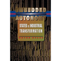 Embedded Autonomy: States and Industrial Transformation
